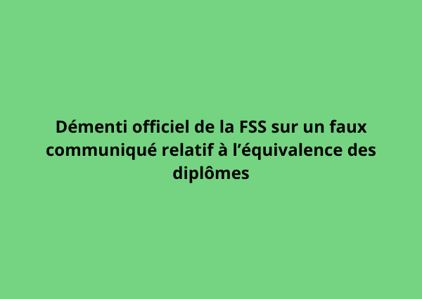 Démenti officiel de la FSS sur un faux communiqué relatif à l’équivalence des diplômes